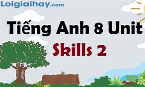 Bài Nghe Tiếng Anh Lớp 8 Unit 1 Skills 2