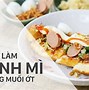 Cách Làm Bánh Mì Nướng Muối Ớt