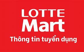 Lotte Mart Tuyển Dụng Thời Vụ Tết