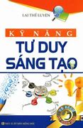 Sách Nói Tư Duy Sáng Tạo Ý Tưởng Tập 1