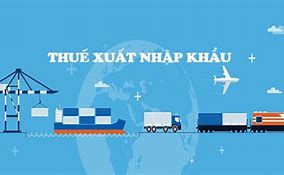 Thuế Khi Mua Hàng Từ Nước Ngoài